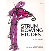 Strum Bowing Etudes for Viola by Tracy Silverman