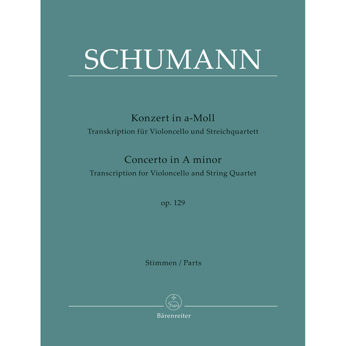 Schumann, Robert, trans. Wadsworth - Cello Concerto in a minor, op. 129 for Cello and String Quartet - Barenreiter Urtext