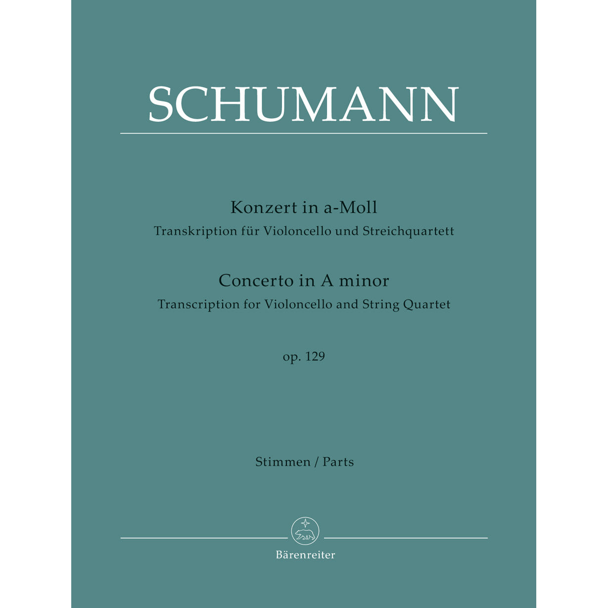 Schumann, Robert, trans. Wadsworth - Cello Concerto in a minor, op. 129 for Cello and String Quartet - Barenreiter Urtext
