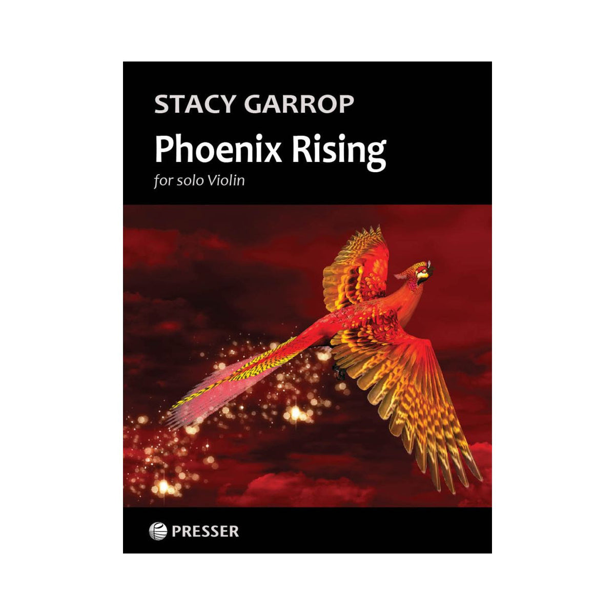 Phoenix Rising for solo Violin by Stacy Garrop
