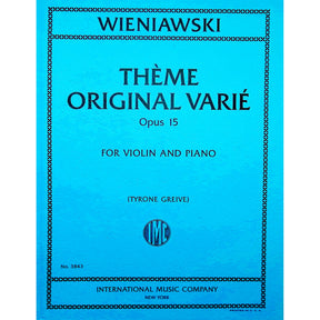 Wieniawski, Henri - Theme Original Varie Opus 15 - Violin and Piano - Edited by Greive - International Music Co.