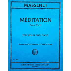 Massenet, Jules - Meditation from Thais - Violin and Piano - Edited by Marsick/Zori - International Music Co.