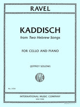 Ravel, Maurice - Kaddisch from Two Hebrew Songs for Cello and Piano - Edited by Solow - International Music Co.