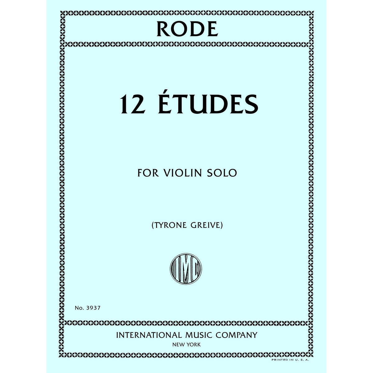 Rode, Pierre - 12 Etudes for Violin Solo - Edited by Grieve - International Music Company