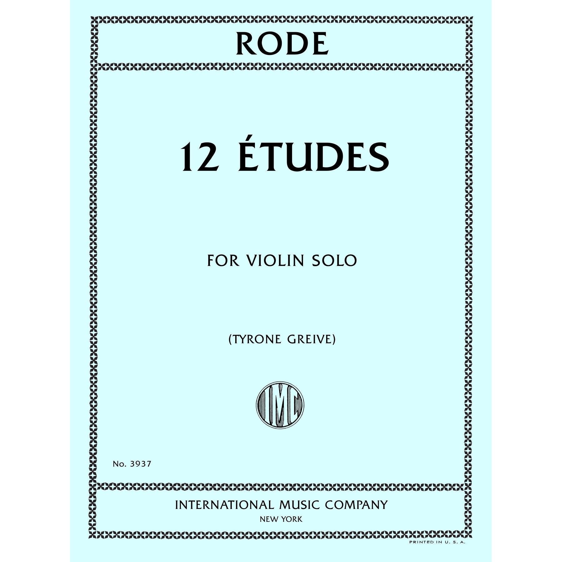 Rode, Pierre - 12 Etudes for Violin Solo - Edited by Grieve - International Music Company