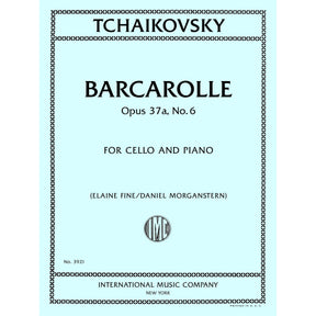 Tchaikovsky, Pyotr - Barcarolle Opus 37a, No. 6 - Cello and Piano - Edited by Fine and Morganstern - International Music Co.