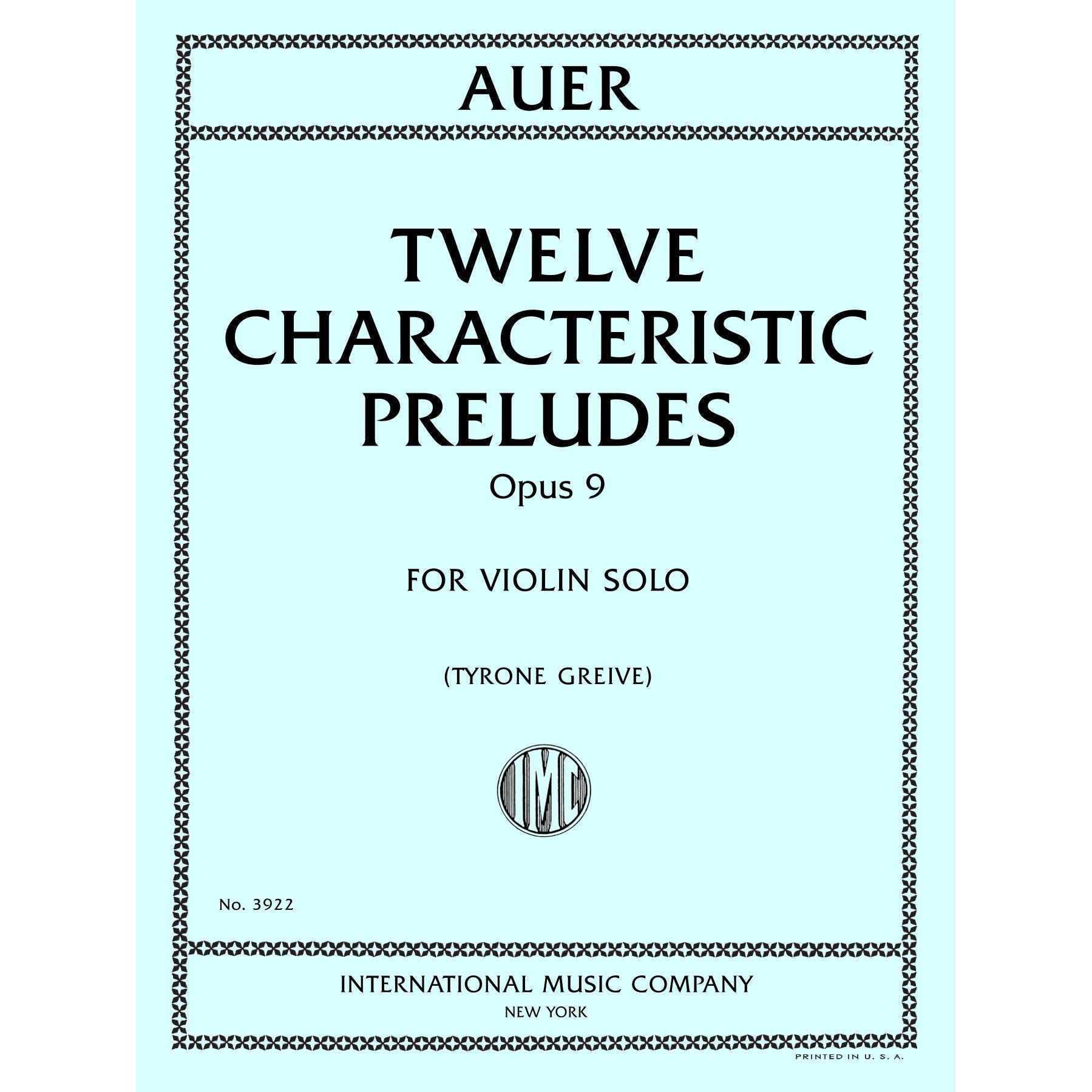 Auer, Leopold - Twelve Characteristic Preludes for Violin Solo, Op. 9 - Edited by Greive - International Music Co