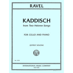 Ravel, Maurice - Kaddisch from Two Hebrew Songs for Cello and Piano - Edited by Solow - International Music Co.