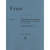 Ernst, Wilhelm Heinrich - "Erlkönig" (after Schubert) and "The Last Rose of Summer" for Violin solo - Edited by Turban - G. Henle Verlag