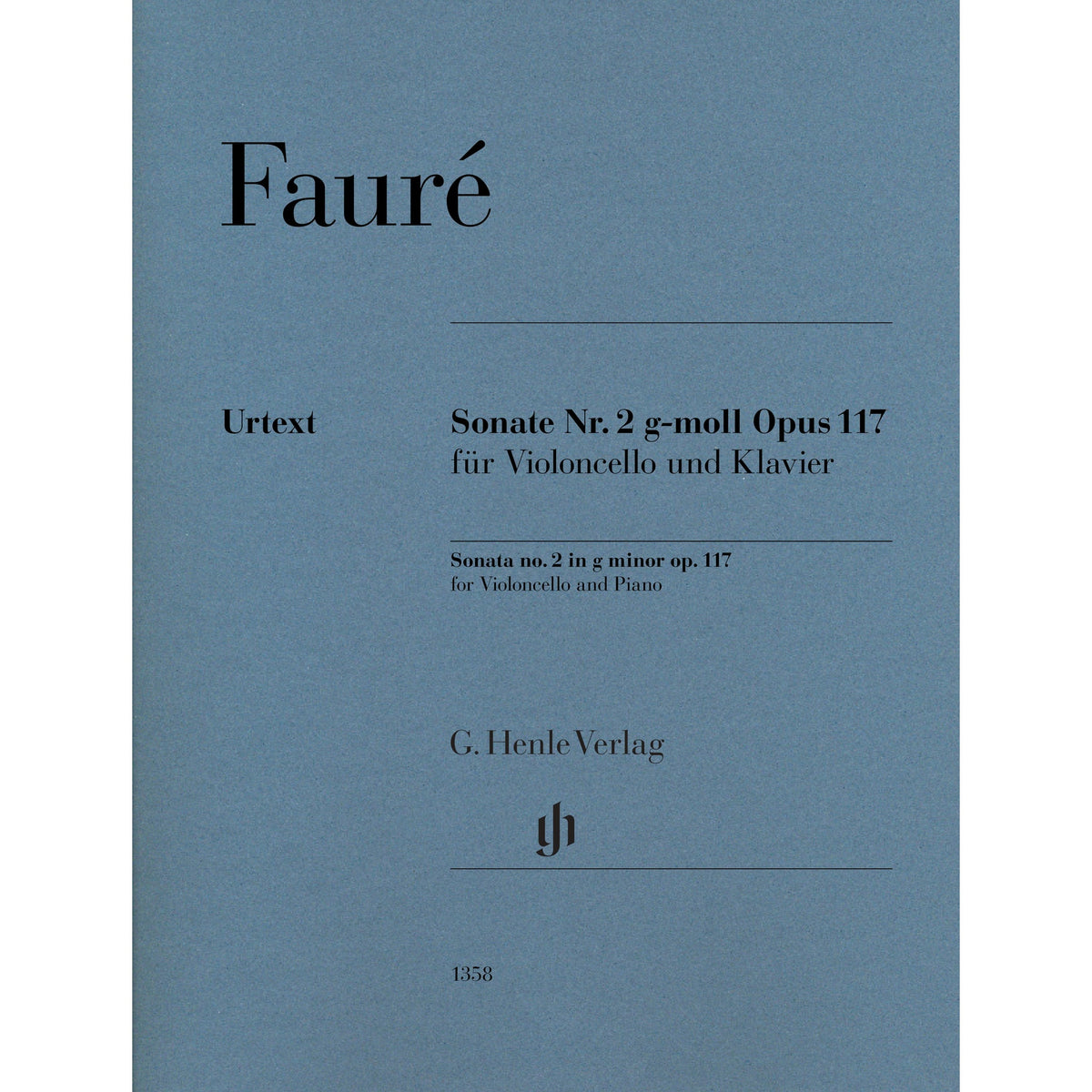 Faure, Gabriel - Sonata no. 2 in g minor op. 117 for Violoncello and Piano - Edited by Kolb - G. Henle Verlag