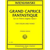 Wieniawski, Henri - Grand Caprice Fantastique - Violin and Piano - Edited by Greive - international Music Co.