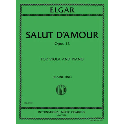 Elgar, Edward - Salut D'Amour Opus 12 - Viola and Piano - Edited by Fine - International Music Co.