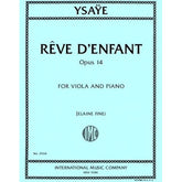 Ysaye, Eugene - Reve D'Enfant - Viola and Piano - Edited by Fine - International Music Co.