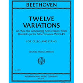 Beethoven, van Ludwig - Twelve Variations on "See the conqu'ring hero comes" from Handel's Judas Maccabaeus, WoO 45 - Cello and Piano - Edited by Morganstern - International Music Co.