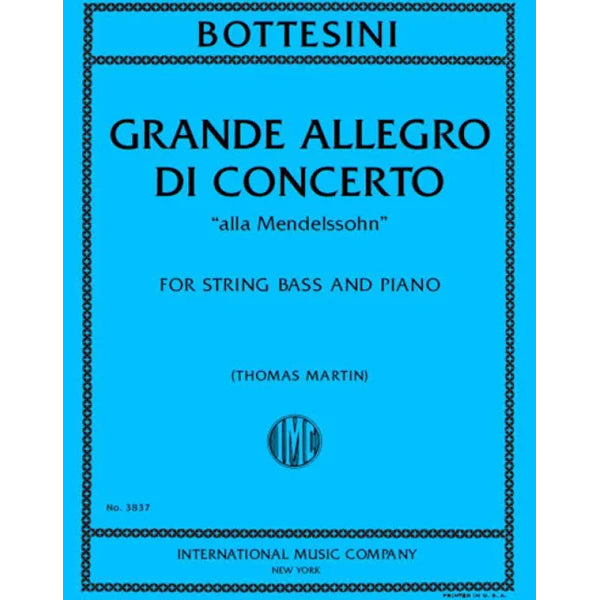 Bottesini, Giovanni - Grande Allegro Di Concerto - Double Bass and Piano - Edited by Martin - International Music Co.