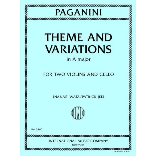 Paganini, Niccolo - Theme and Variations in A major - Two Violins and Cello - Edited by Iwata/Jee - International Music Co.