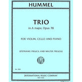 Hummel, Johann - Trio in A major, Opus 78 - Violin, Cello, and Piano - Edited by Preucil/Preucil - International Music Co.