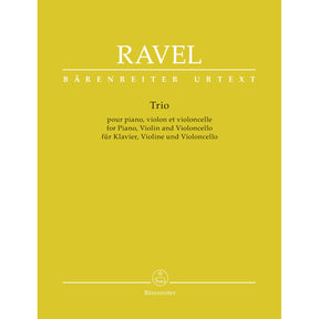 Ravel, Maurice - Piano Trio - for Piano, Violin, and Cello - edited by Woodfull-Harris - Barenreiter Urtext