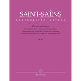 Saint-Saëns, Camille - Danse macabre, Op. 40 (version for violin & piano) - edited by Drèze - Barenreiter Urtext