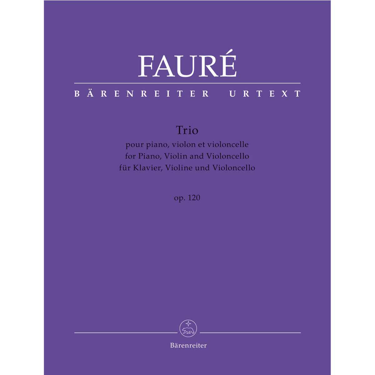 Fauré, Gabriel - Piano Trio in D Minor, Op. 120, N 194 - Piano, Violin, and Cello - edited by Sobaskie - Barenreiter Urtext