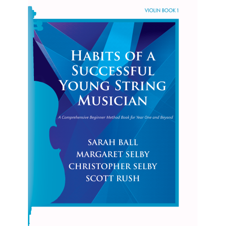 Ball/Selby/Rush/Moon - Habits of a Successful Young String Musician Book 1 - Violin - GIA Publications