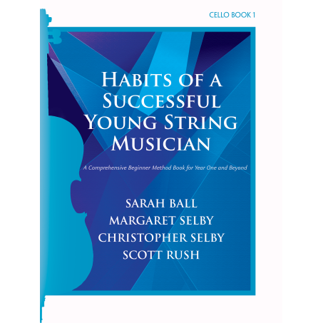 Ball/Selby/Rush/Moon - Habits of a Successful Young String Musician Book 1 - Cello - GIA Publications