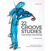 Silverman, Tracy - 22 Groove Studies for String Orchestra - Conductor's Score