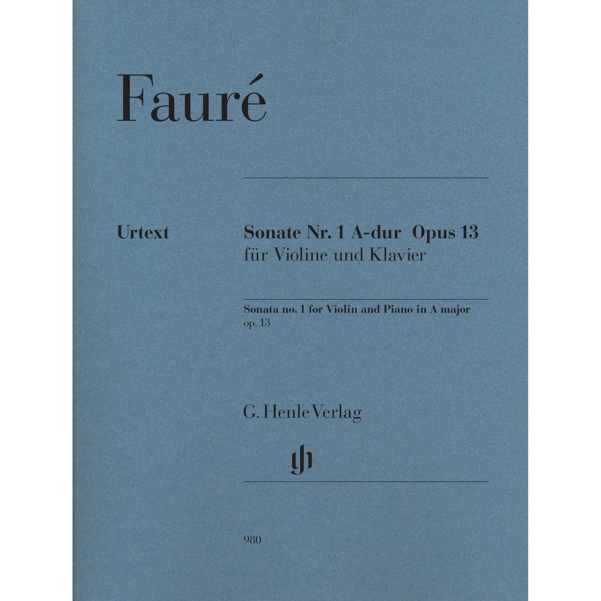 Fauré, Gabriel - Violin Sonata No. 1 in A Major, Op. 13 - Violin and Piano - edited by Fabian Kolb - G. Henle Verlag