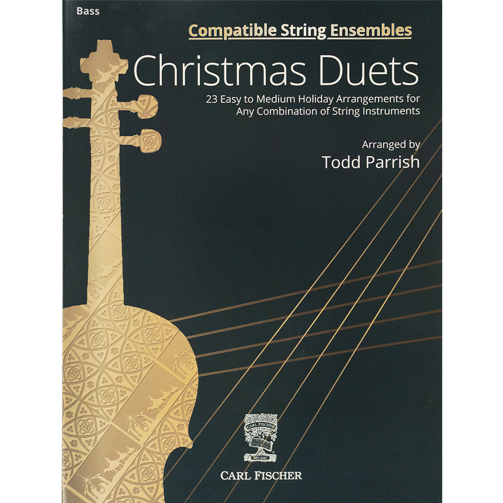 Compatible String Ensembles Christmas Duets 23 Easy- to Medium-Level Holiday Arrangements for Any Combination of String Instruments - Bass