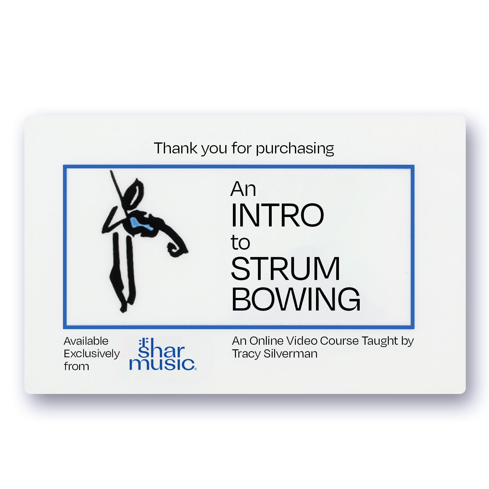 Intro To Strum Bowing – Online Course and Guidebook