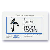 Intro To Strum Bowing – Online Course and Guidebook