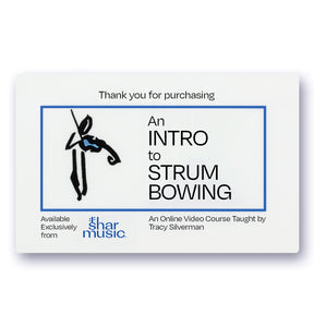 Intro To Strum Bowing – Online Course and Guidebook