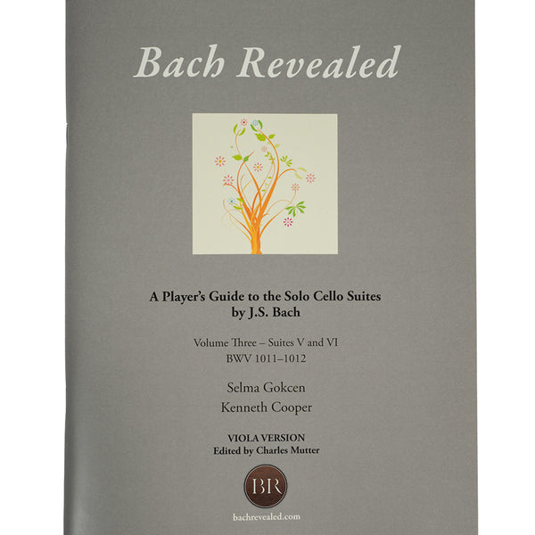 Bach Revealed: A Player's Guide to the Solo Cello Suites Volume 3 for