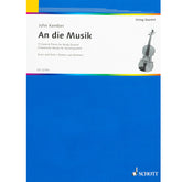 Kember, John - An Die Music -9 Classical pieces arranged for String Quartet - Score and Parts - Schott Editions