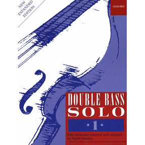 Double Bass Solo, Volume 1 (New Expanded Version) - edited by Keith Hartley - Oxford University Press