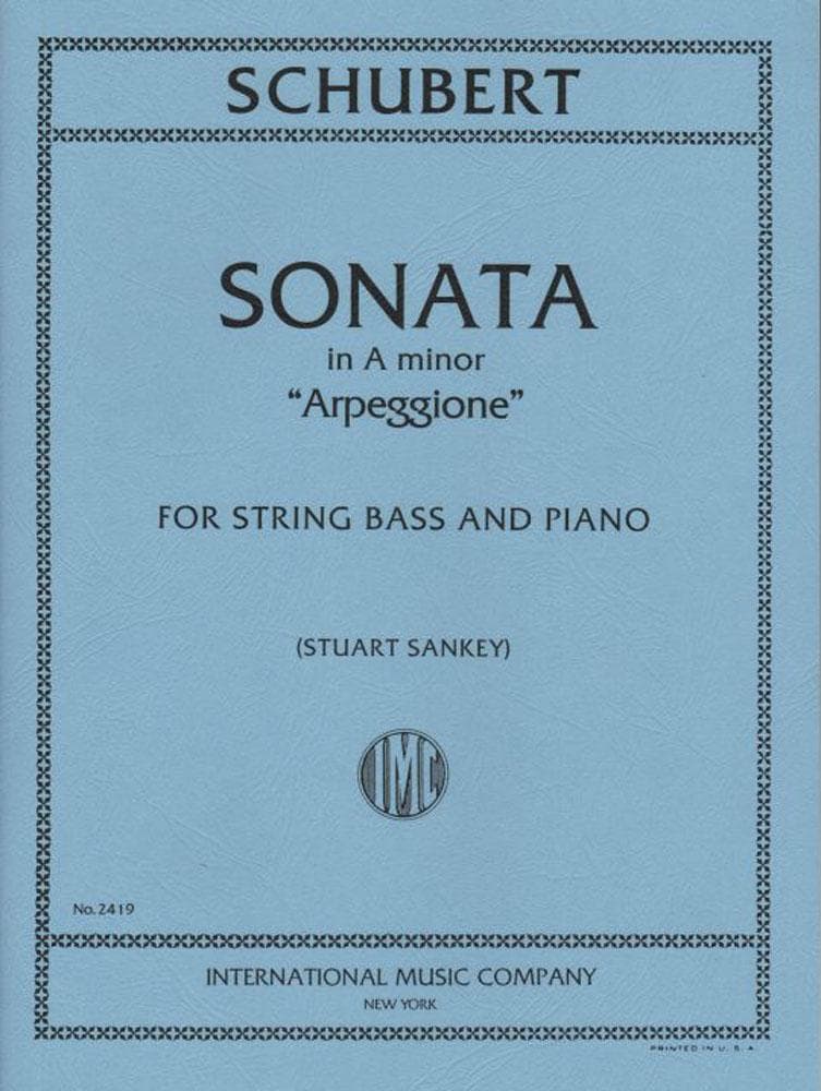 Schubert, Franz - Sonata in a minor (Arpeggione) For Bass and Piano Arranged by Sankey Published by International Music Company