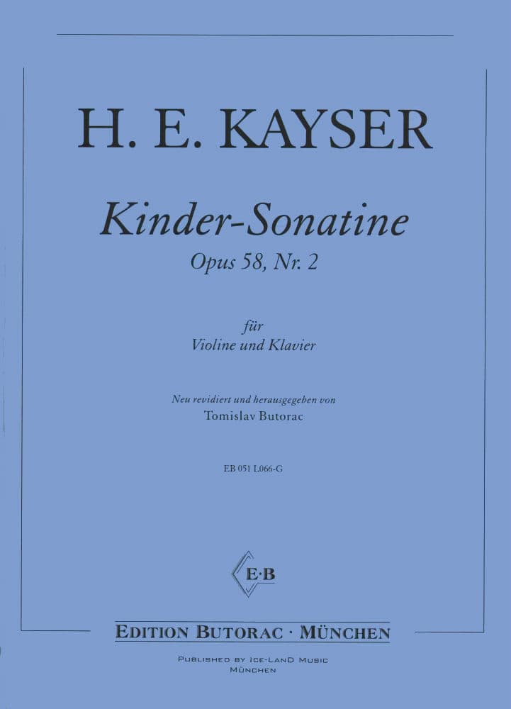 Kayser, H E - Children Sonatine, Op 58 No 2 - for Violin and Piano - edited by Tomislav Butorac - Ice-Land Music