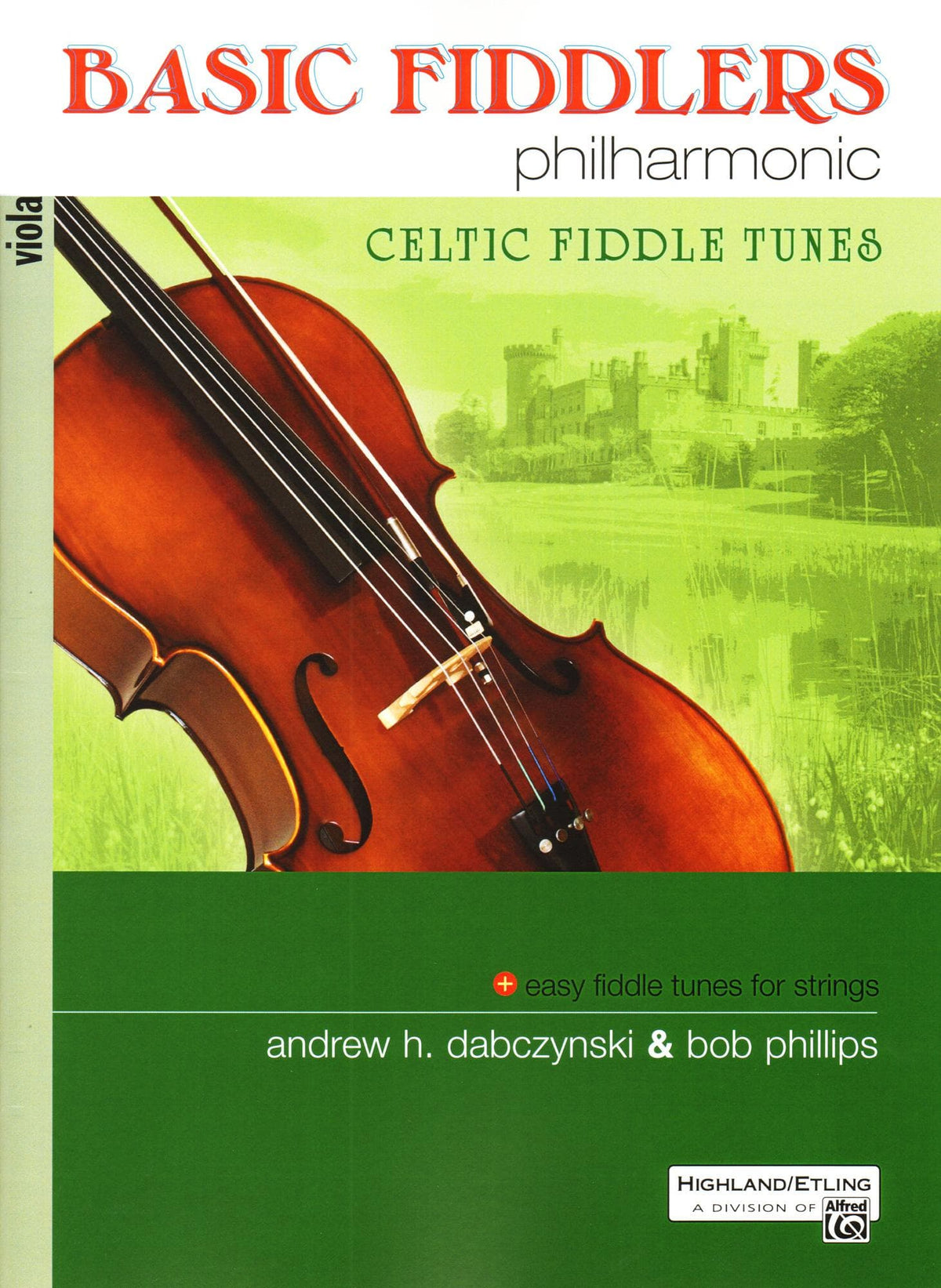 Basic Fiddlers Philharmonic - Celtic Fiddle Tunes - Viola Book - by Dabczynski & Phillips - Alfred Publishing