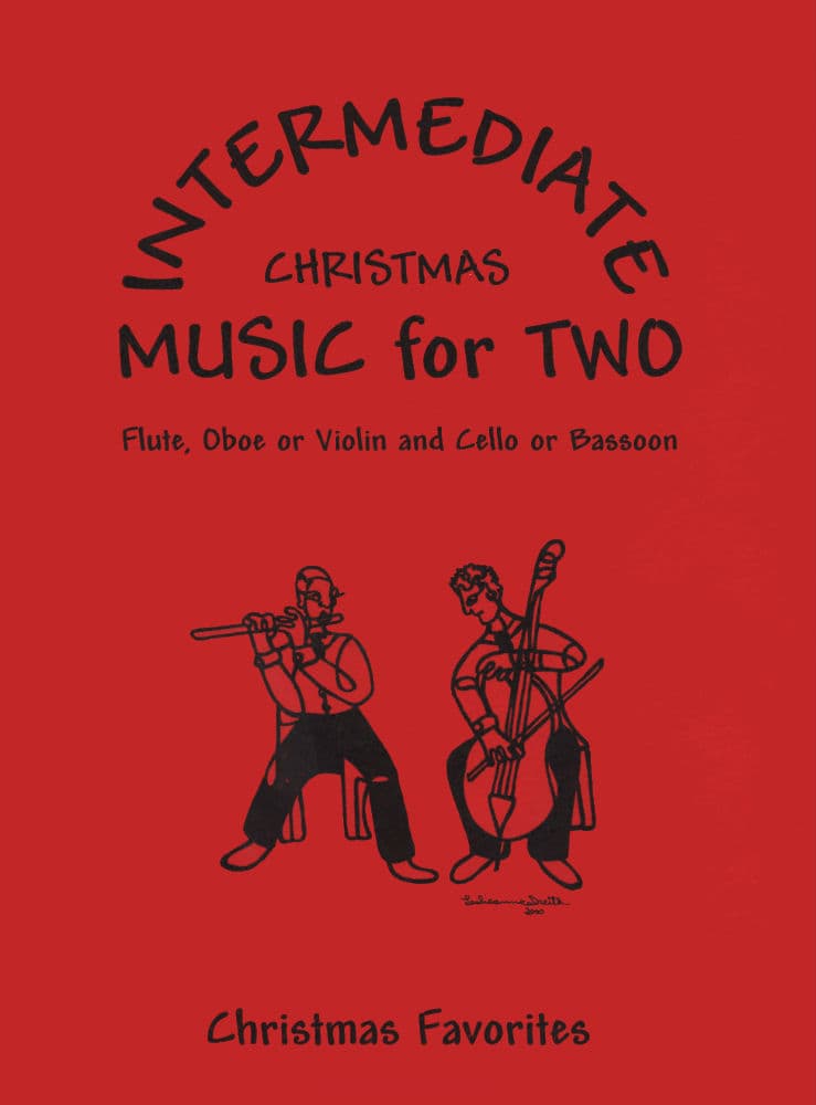 Music for Two: Intermediate Christmas Favorites - Violin and Cello - arranged by Daniel Kelley - Last Resort Music