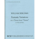 Bergsma, William - Fantastic Variations on a Theme from Tristan for Viola and Piano - Arranged by Primrose - Galaxy Music Publication