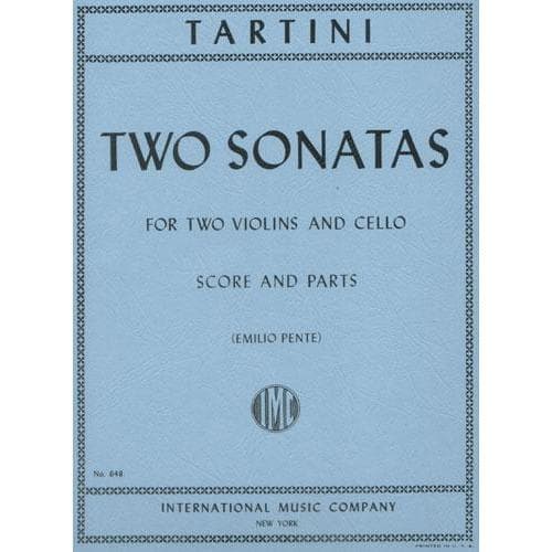 Tartini, Giuseppe - Two Sonatas For Two Violins and Cello Edited by Emilio Pente Published by International Music Company