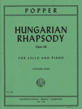 Popper, David - Hungarian Rhapsody Op 68 - for Cello and Piano - edited by Leonard Rose - International Music Company