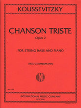 Koussevitzky, Serge - Chanson Triste, Op 2 - Bass and Piano - edited by Fred Zimmermann - International Music Co