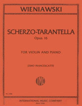 Wieniawski, Henryk - Scherzo-Tarantella, Op 16 - for Violin and Piano - edited by Francescatti - International Music Company
