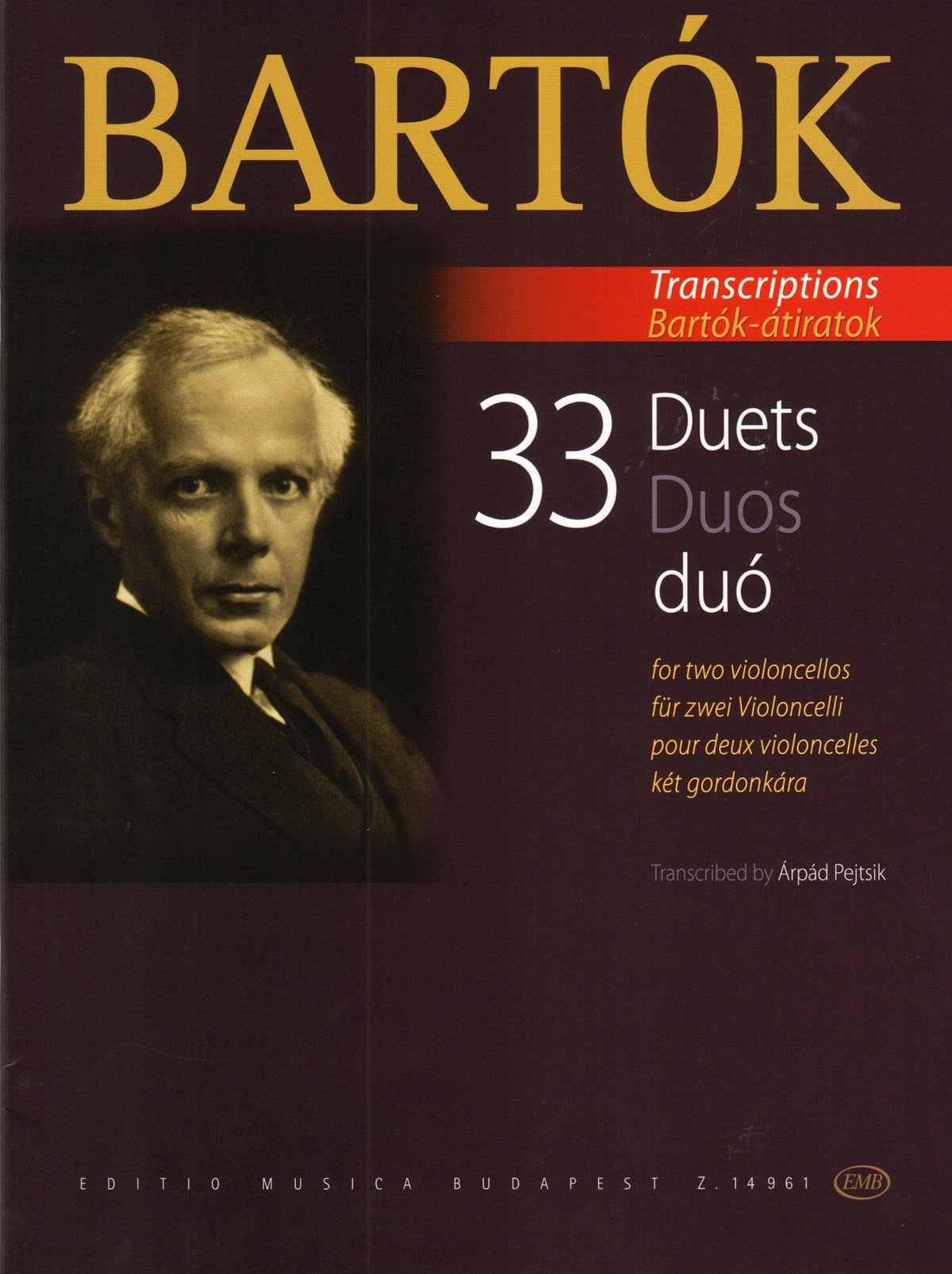 Bartók, Béla - 33 Duets - Transcribed by Árpád Pejtsik - for Two Cellos - Editio Musica Budapest