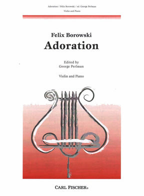 Borowski, Felix - Adoration for Violin and Piano - Edited by Perlman and Reeves - Fischer Edition