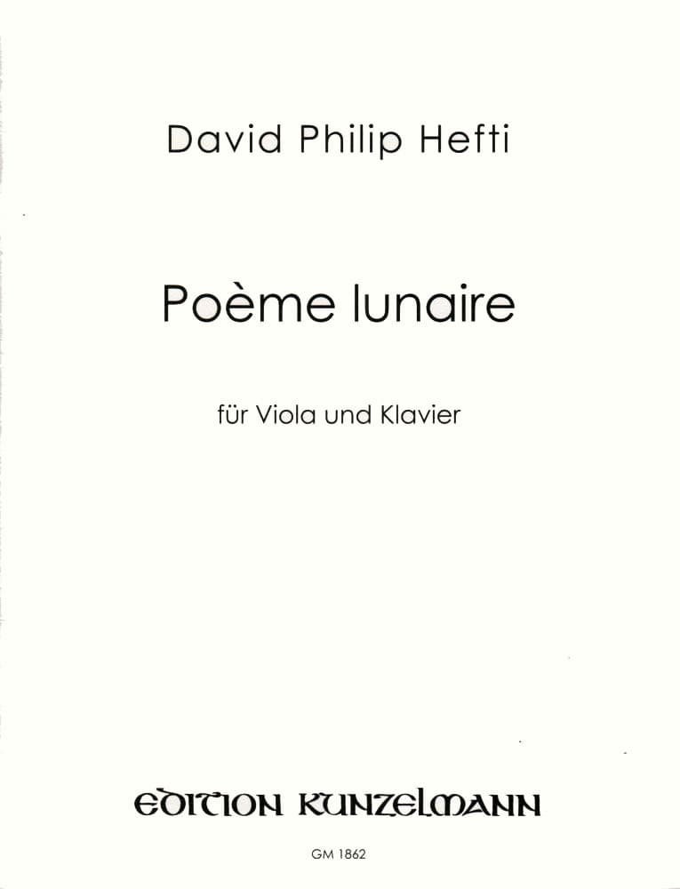 Hefti, David Philip - Poème Lunaire - Viola and Piano - Edition Kunzelmann