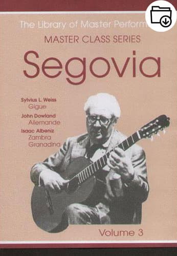 Andres Segovia Master Class Series Volume 3