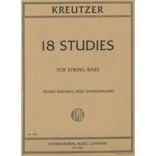 Kreutzer, Rodolphe - 18 Studies - Bass solo - transcribed by Franz Simandl and Fred Zimmermann - International Music Co