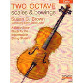 Brown, Susan - Two Octave Scales & Bowings - Cello - Tempo Press